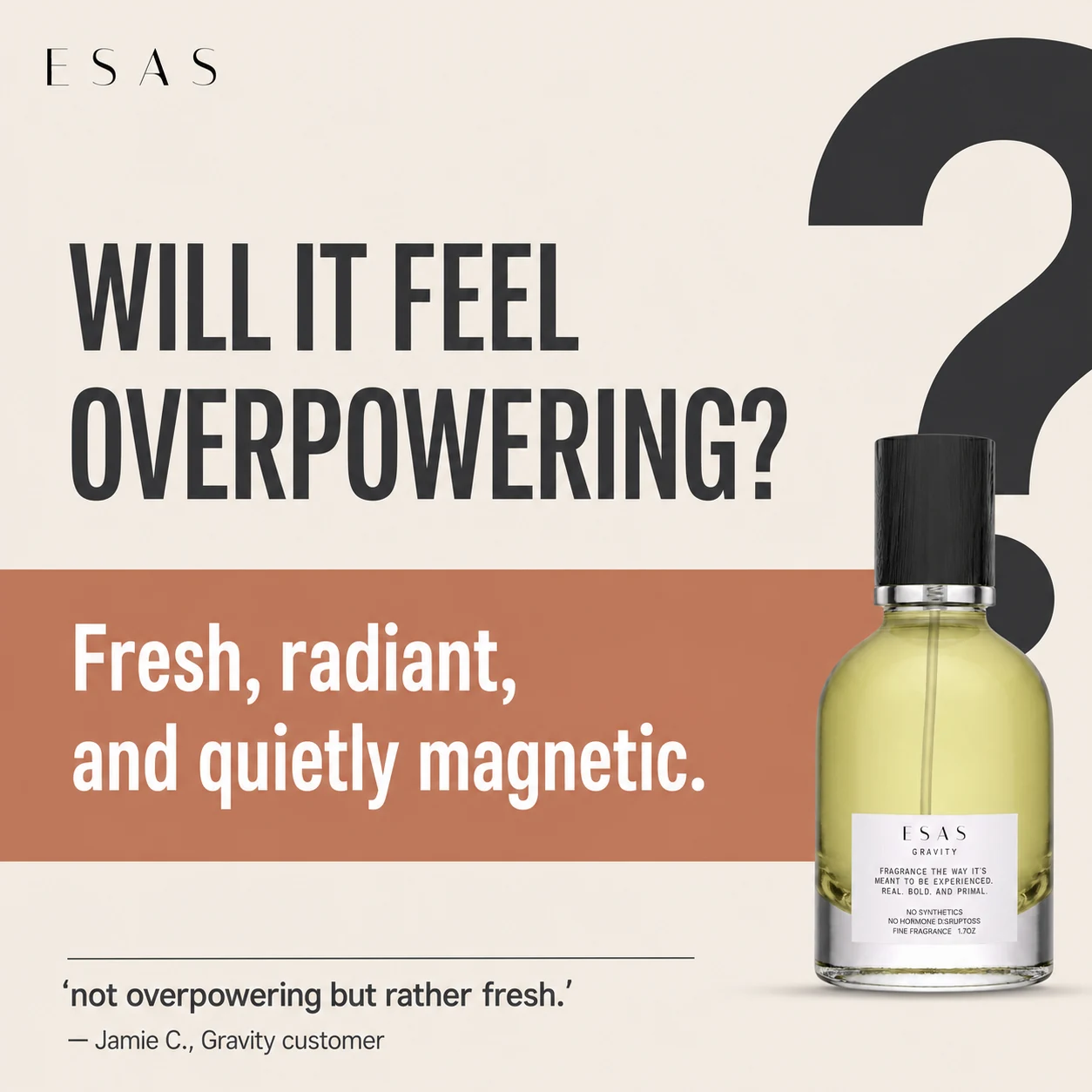 Fragrance strength objection answered in a square ad